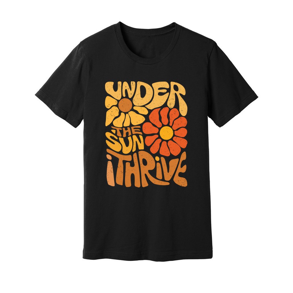 Under The Sun I Thrive T-Shirt - Rue Mentana