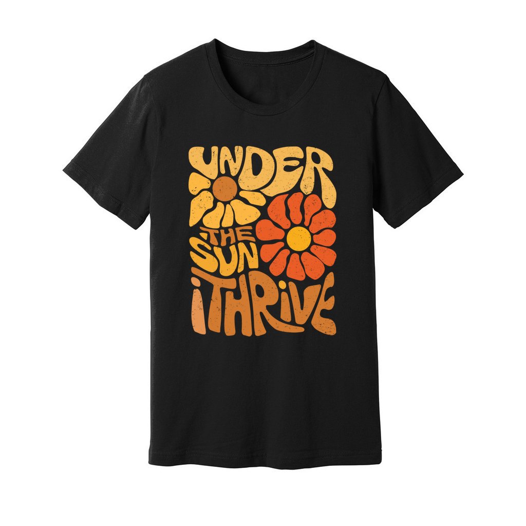 Under The Sun I Thrive T-Shirt - Rue Mentana