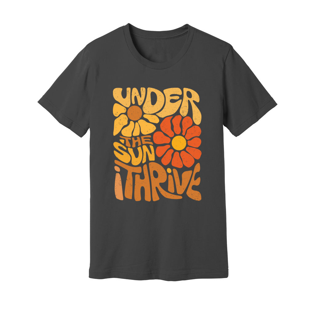 Under The Sun I Thrive T-Shirt - Rue Mentana