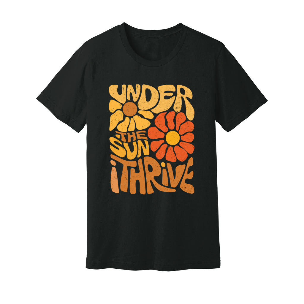 Under The Sun I Thrive T-Shirt - Rue Mentana