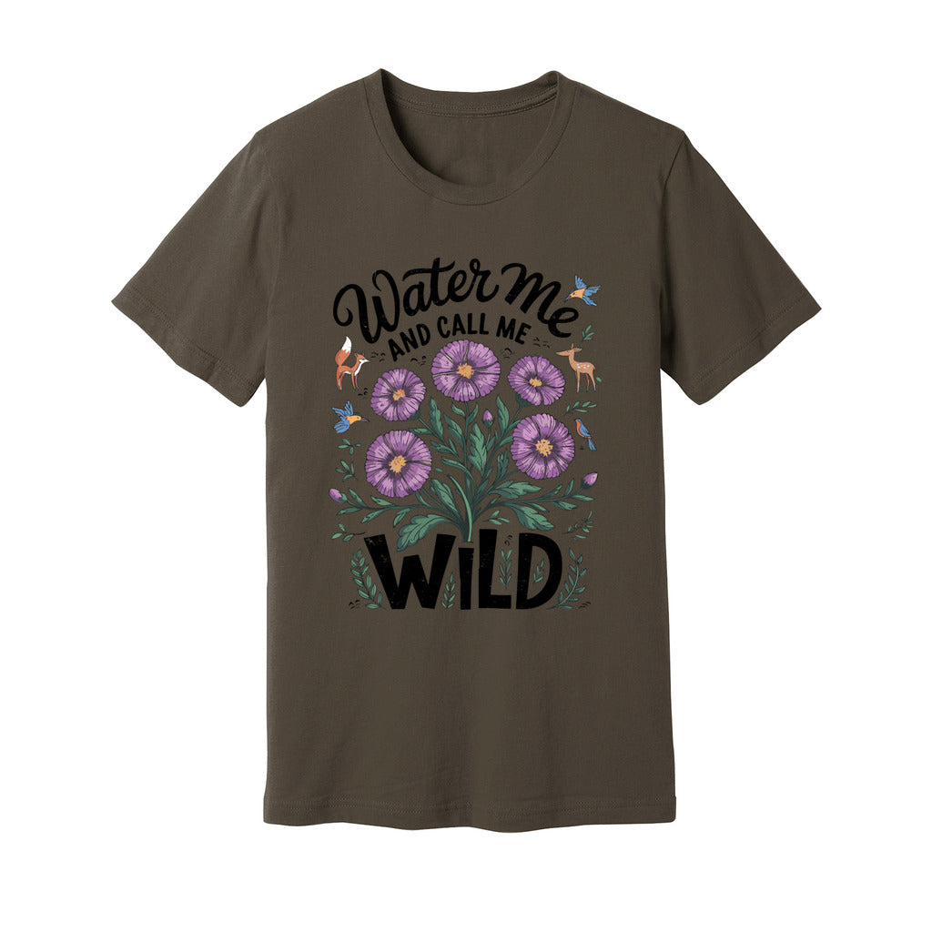 Water Me And Call Me Wild T-Shirt - Rue Mentana