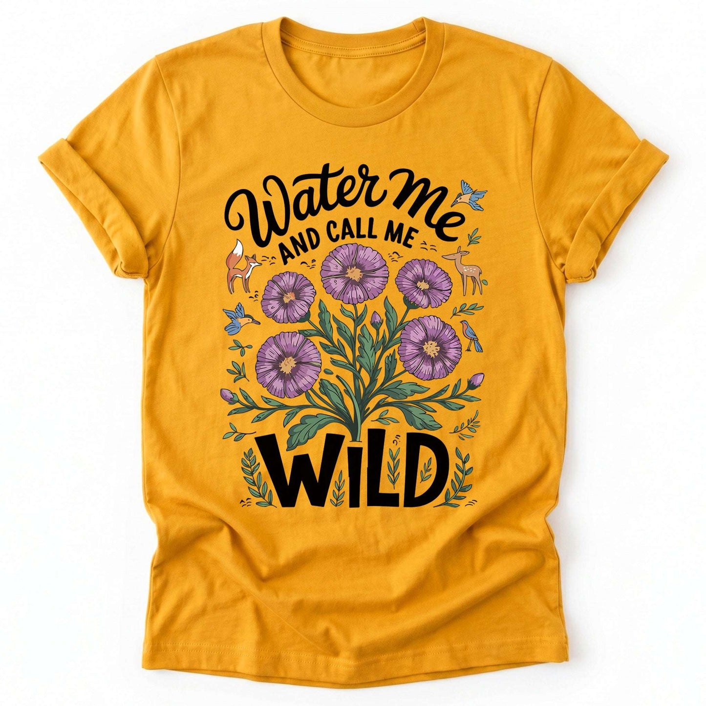 Water Me And Call Me Wild Classic T-Shirt