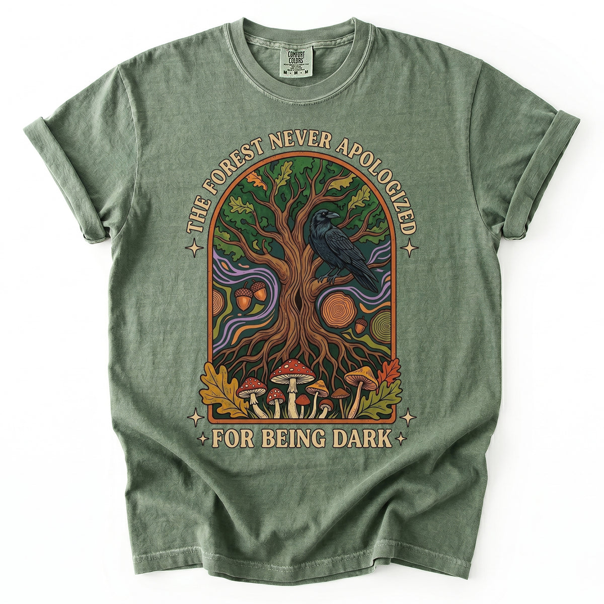 The Forest Never Apologized For Being Dark Vintage Washed T-Shirt