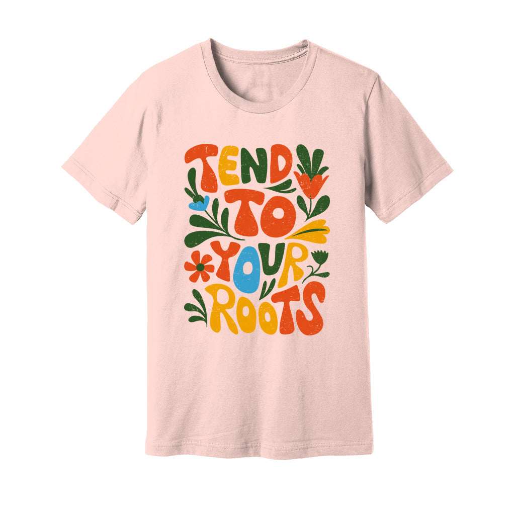 Tend To Your Roots T-Shirt - Rue Mentana