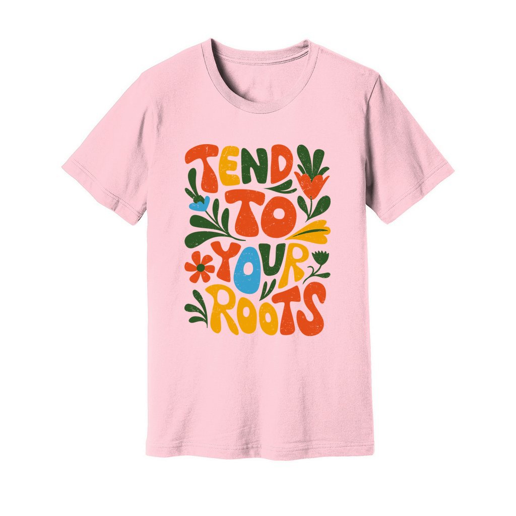 Tend To Your Roots T-Shirt - Rue Mentana