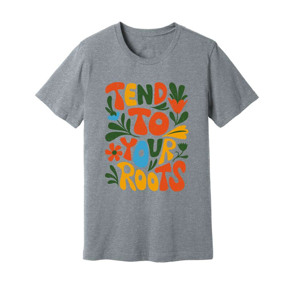 Tend To Your Roots T-Shirt - Rue Mentana