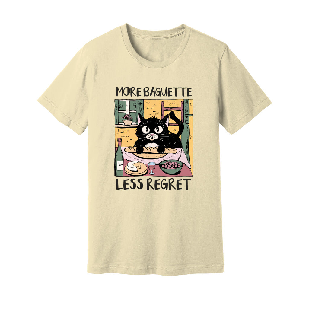 More Baguette Less Regret T-Shirt - Rue Mentana