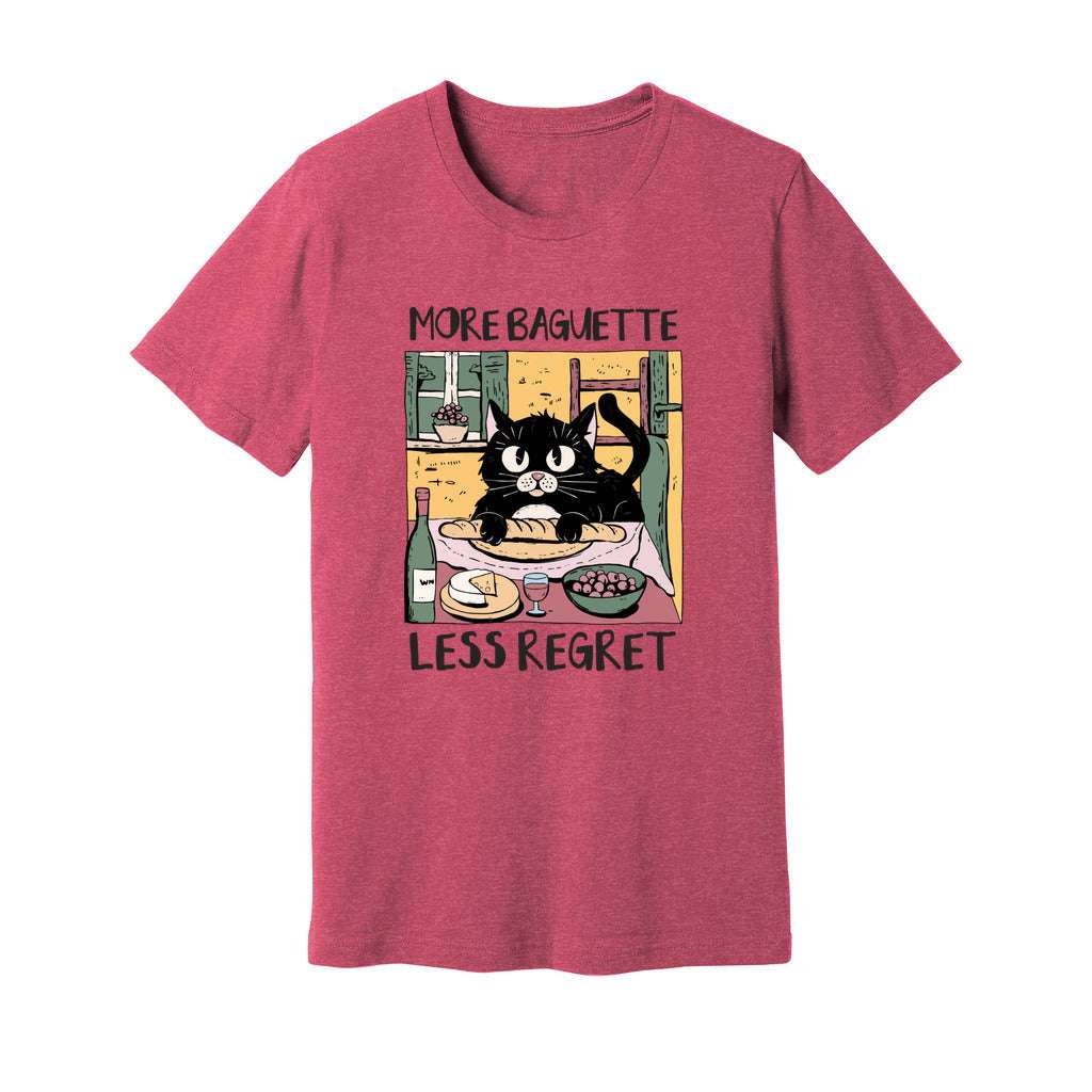 More Baguette Less Regret T-Shirt - Rue Mentana