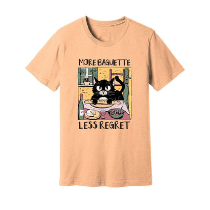 More Baguette Less Regret T-Shirt - Rue Mentana