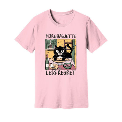 More Baguette Less Regret T-Shirt - Rue Mentana