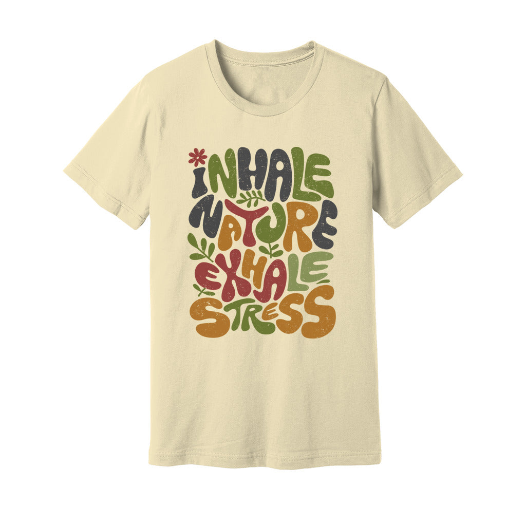 Inhale Nature Exhale Stress T-Shirt - Rue Mentana