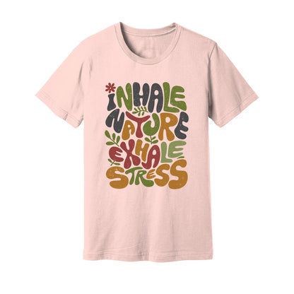 Inhale Nature Exhale Stress T-Shirt - Rue Mentana