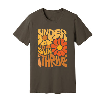 Under The Sun I Thrive T-Shirt - Rue Mentana