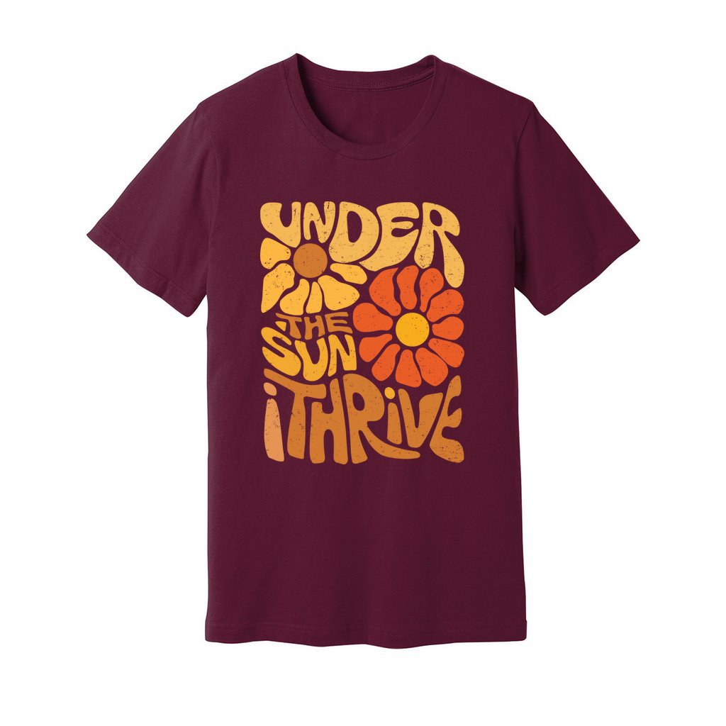 Under The Sun I Thrive T-Shirt - Rue Mentana