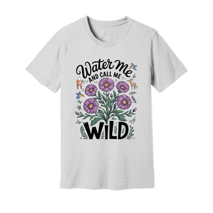Water Me And Call Me Wild T-Shirt - Rue Mentana