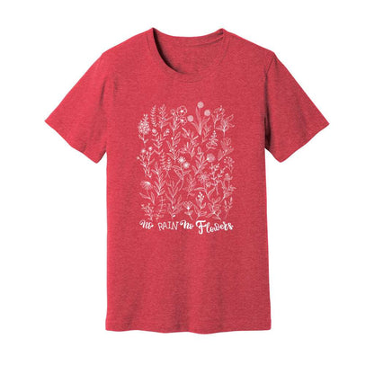 No Rain No Flowers T-Shirt - Rue Mentana