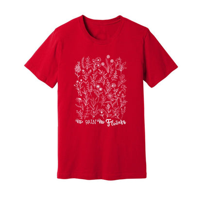No Rain No Flowers T-Shirt - Rue Mentana