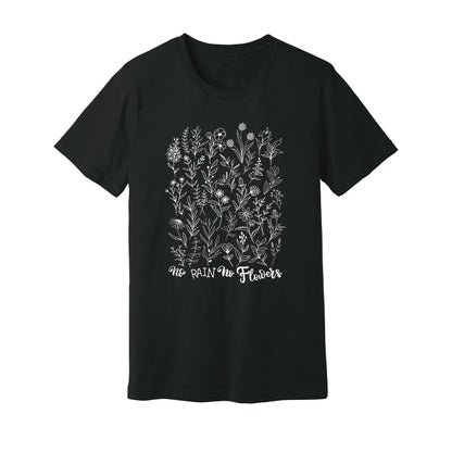 No Rain No Flowers T-Shirt - Rue Mentana