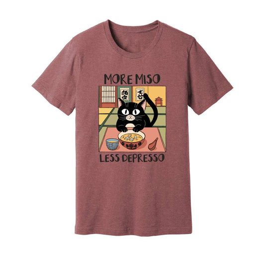 More Miso Less Depresso T-Shirt - Rue Mentana