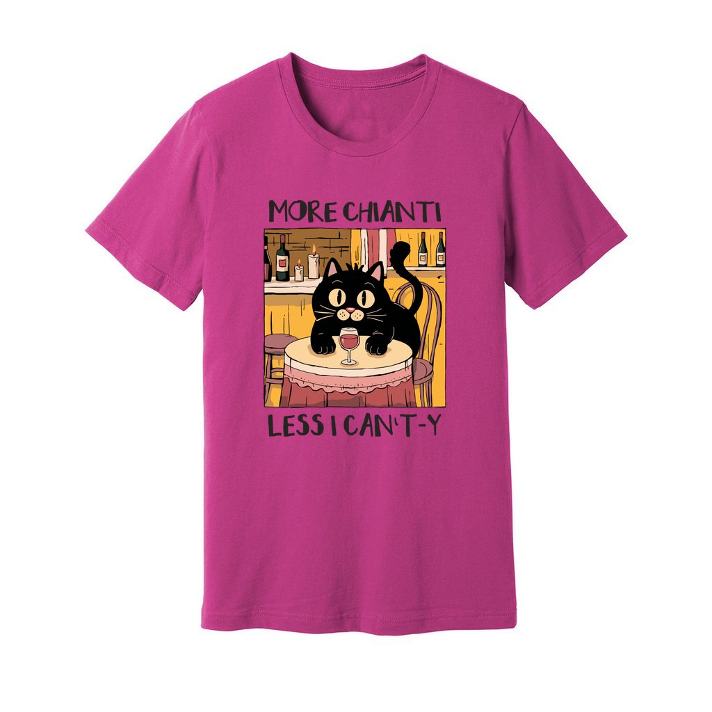 More Chianti Less I Can't-y T-Shirt - Rue Mentana