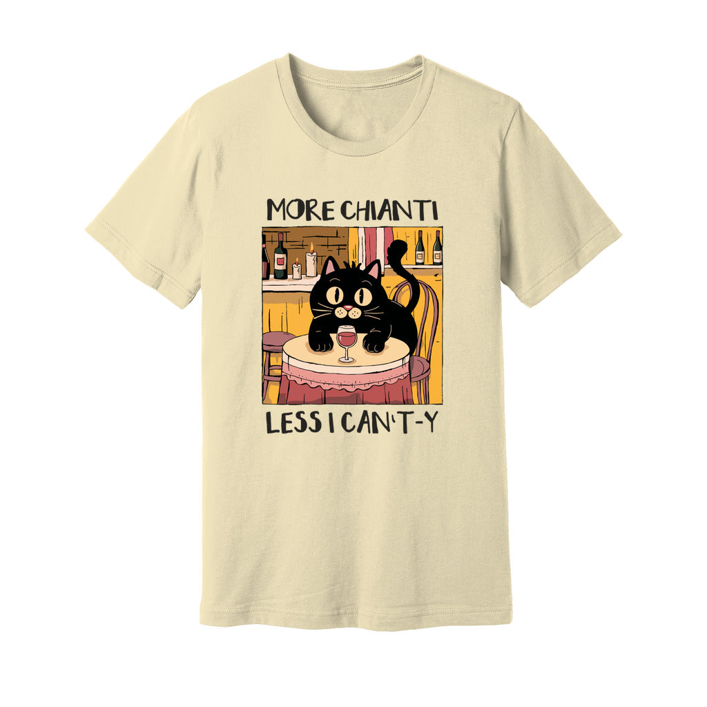 More Chianti Less I Can't-y T-Shirt - Rue Mentana