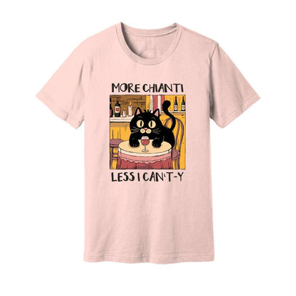 More Chianti Less I Can't-y T-Shirt - Rue Mentana