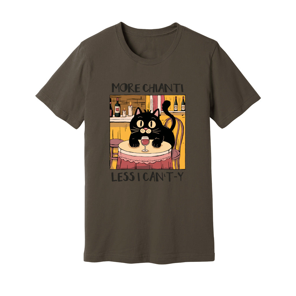 More Chianti Less I Can't-y T-Shirt - Rue Mentana