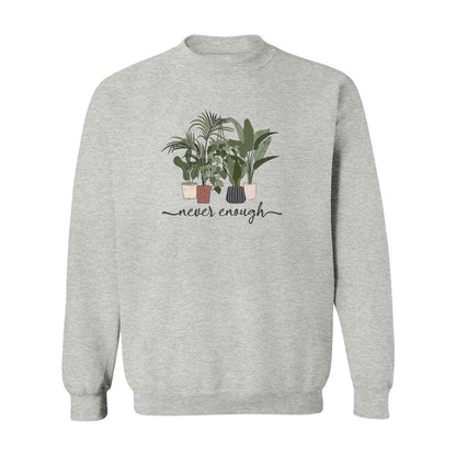 Never Enough Plants Sweatshirt - Rue Mentana