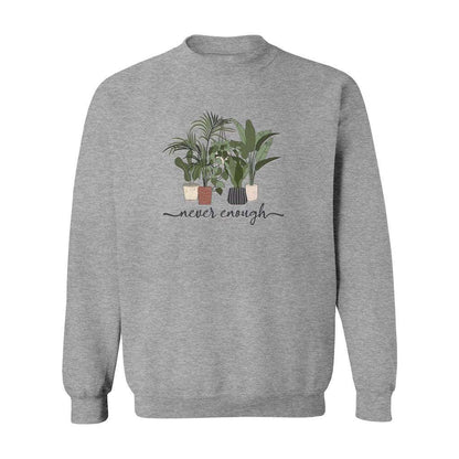 Never Enough Plants Sweatshirt - Rue Mentana