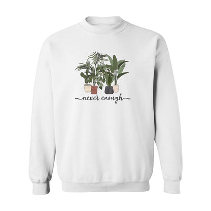Never Enough Plants Sweatshirt - Rue Mentana