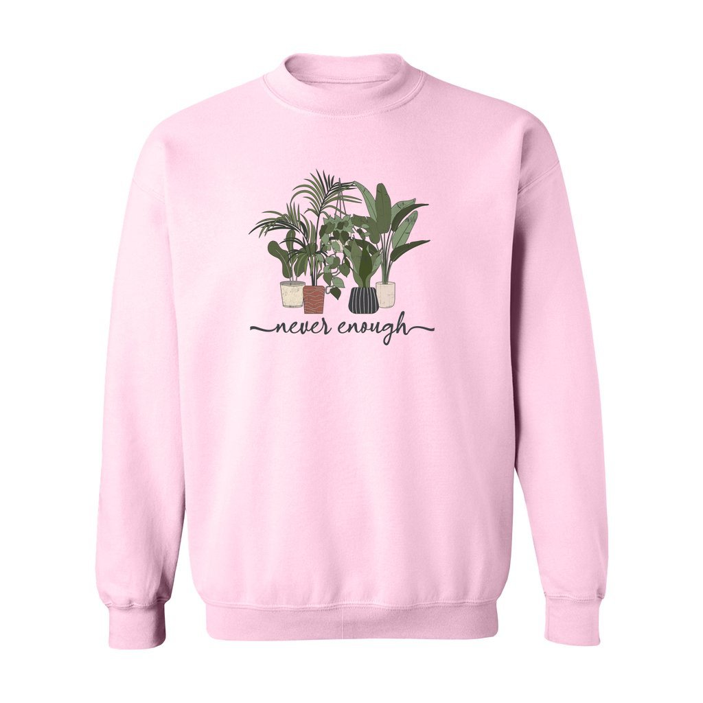 Never Enough Plants Sweatshirt - Rue Mentana