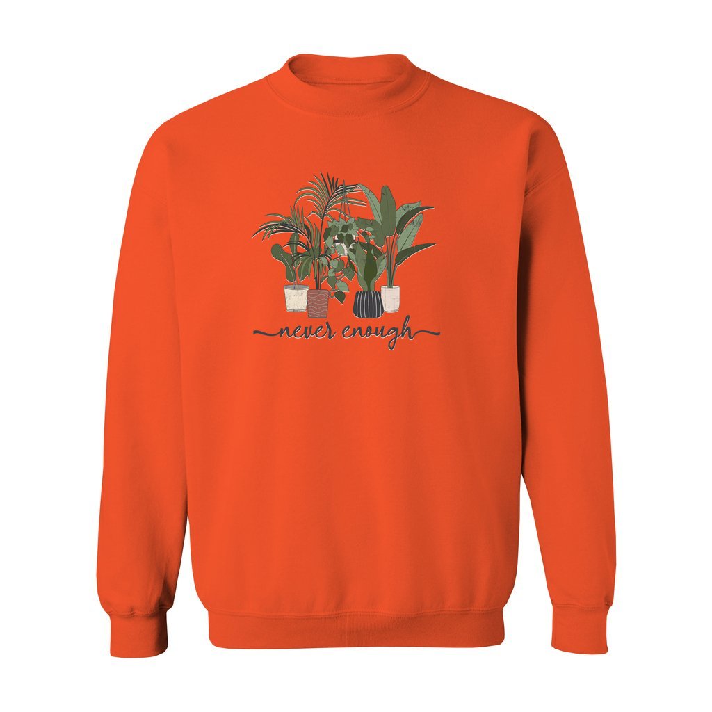 Never Enough Plants Sweatshirt - Rue Mentana