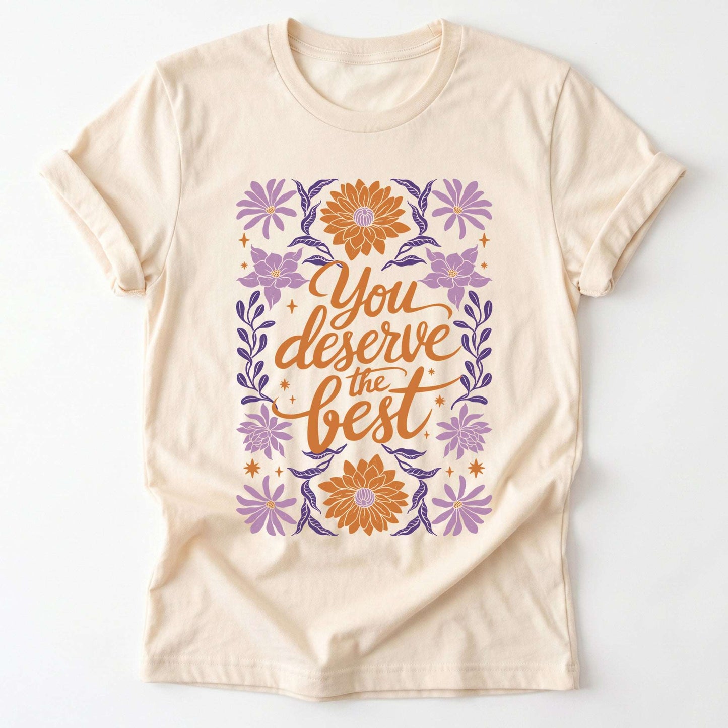 You Deserve the Best Classic T-Shirt