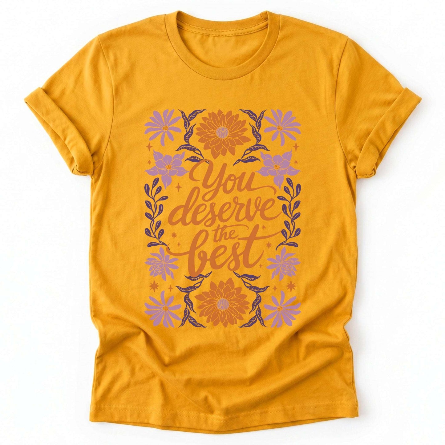 You Deserve the Best Classic T-Shirt