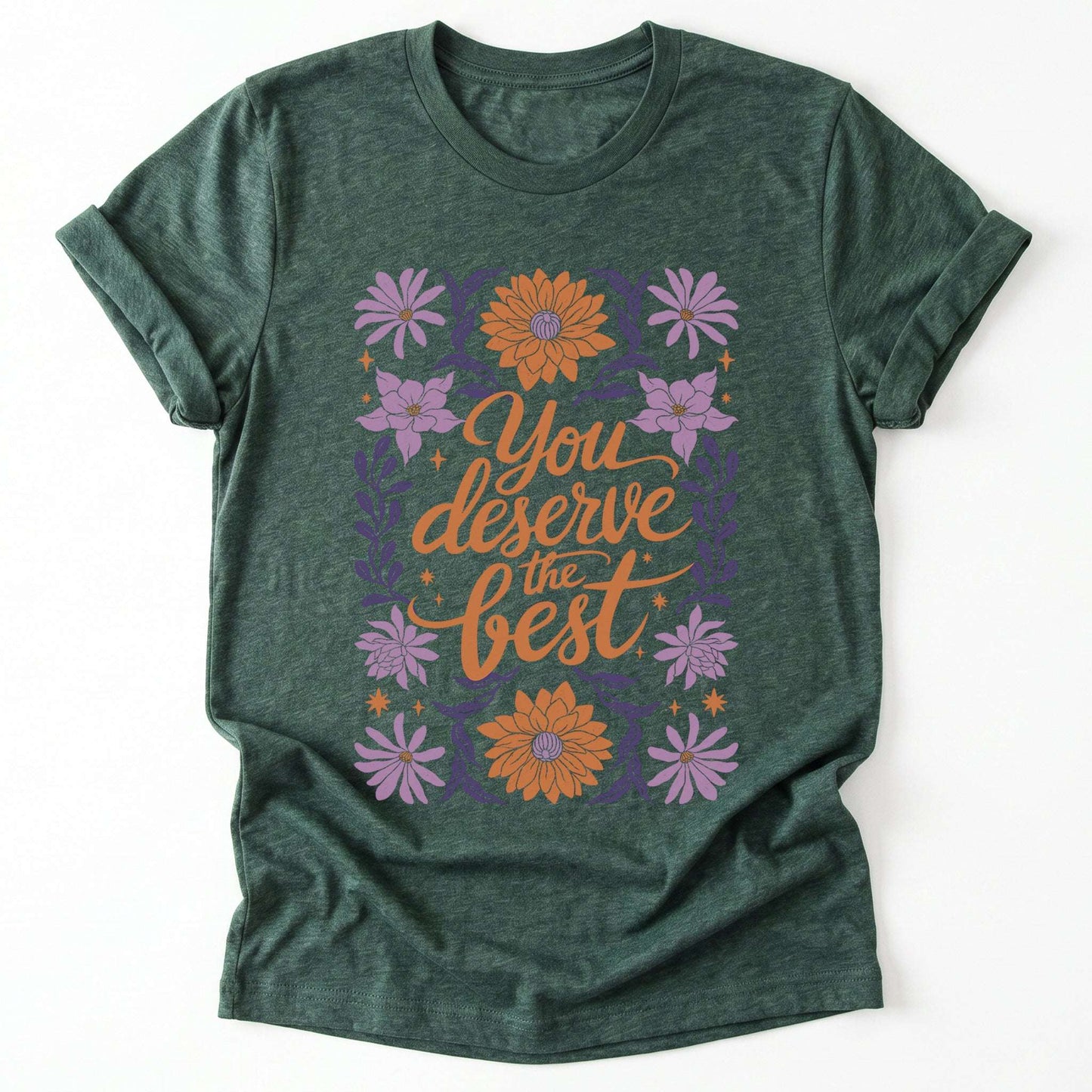 You Deserve the Best Classic T-Shirt