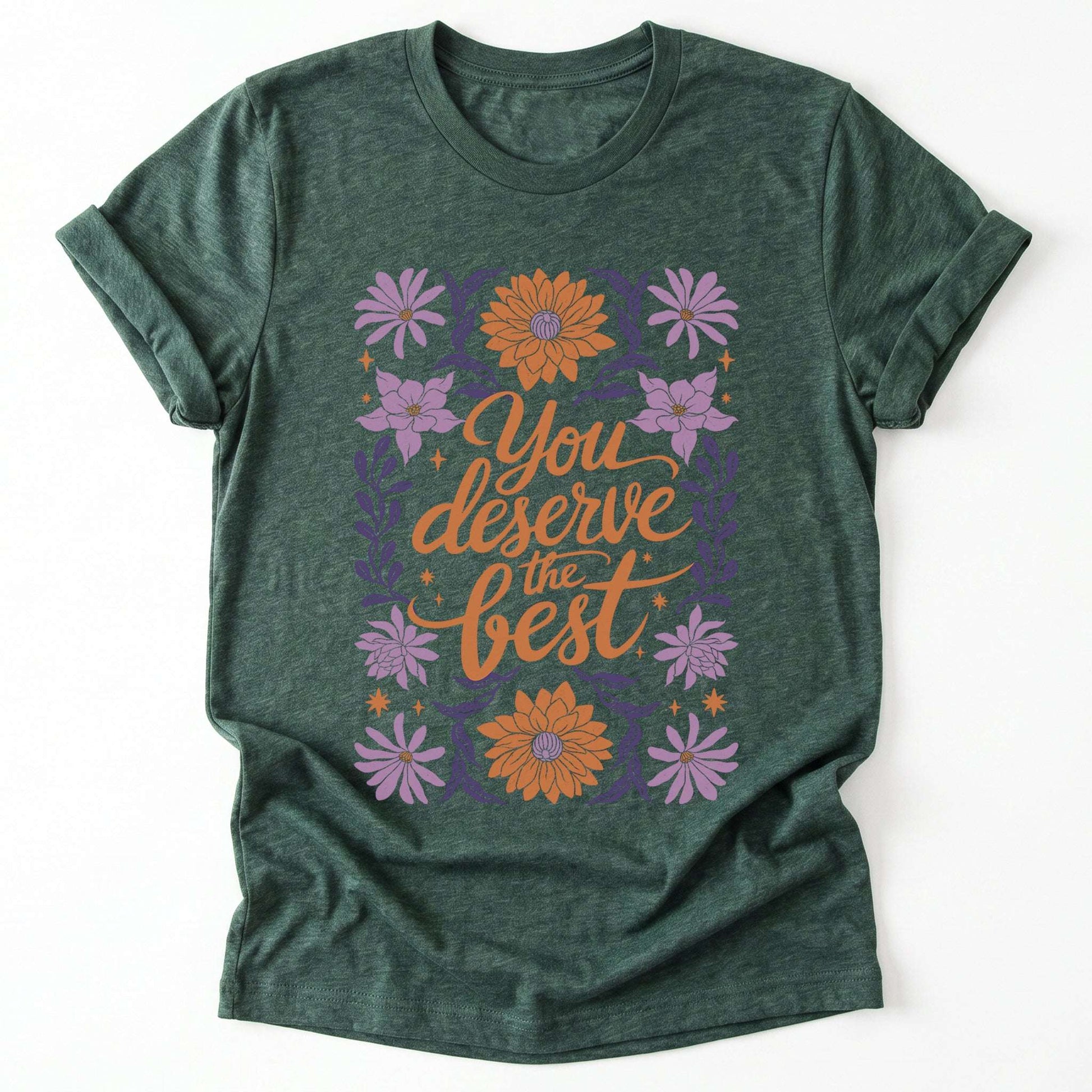 You Deserve the Best Classic T-Shirt
