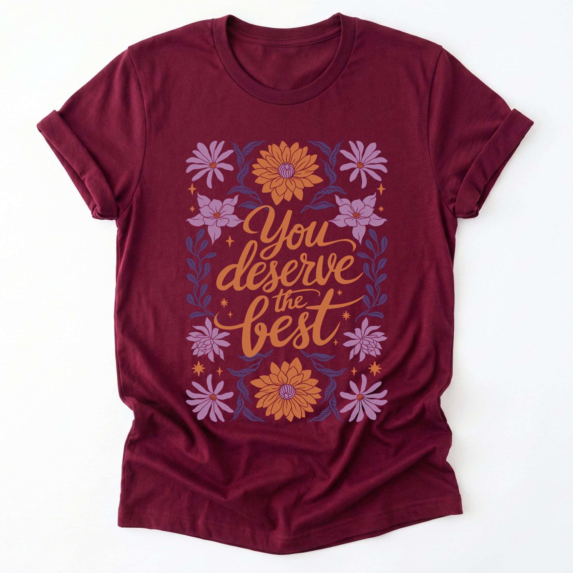 You Deserve the Best Classic T-Shirt