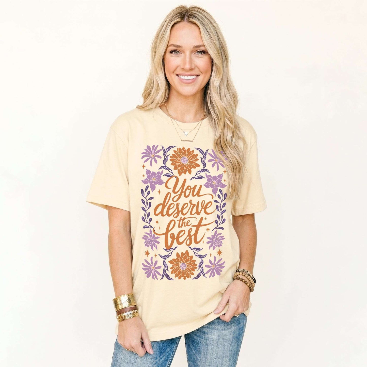 You Deserve the Best Classic T-Shirt