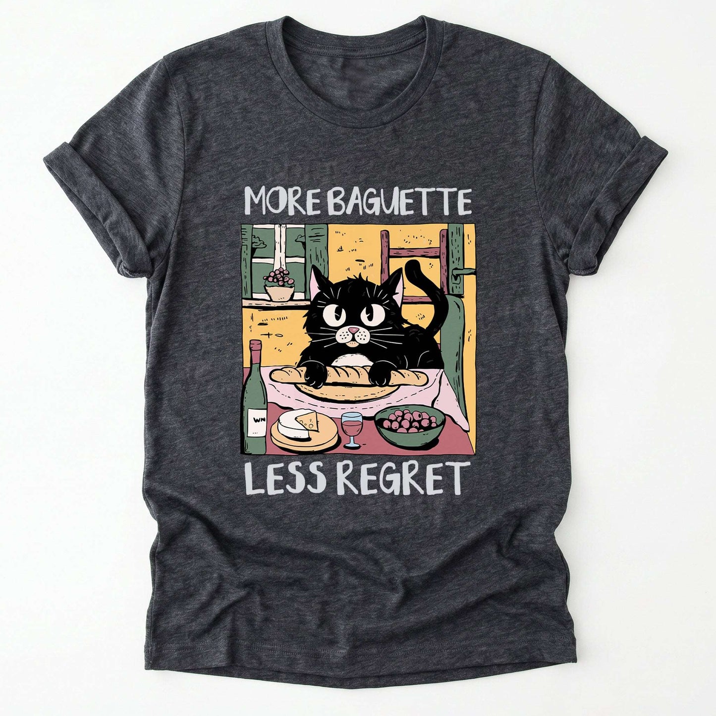 More Baguette Less Regret Classic T-Shirt