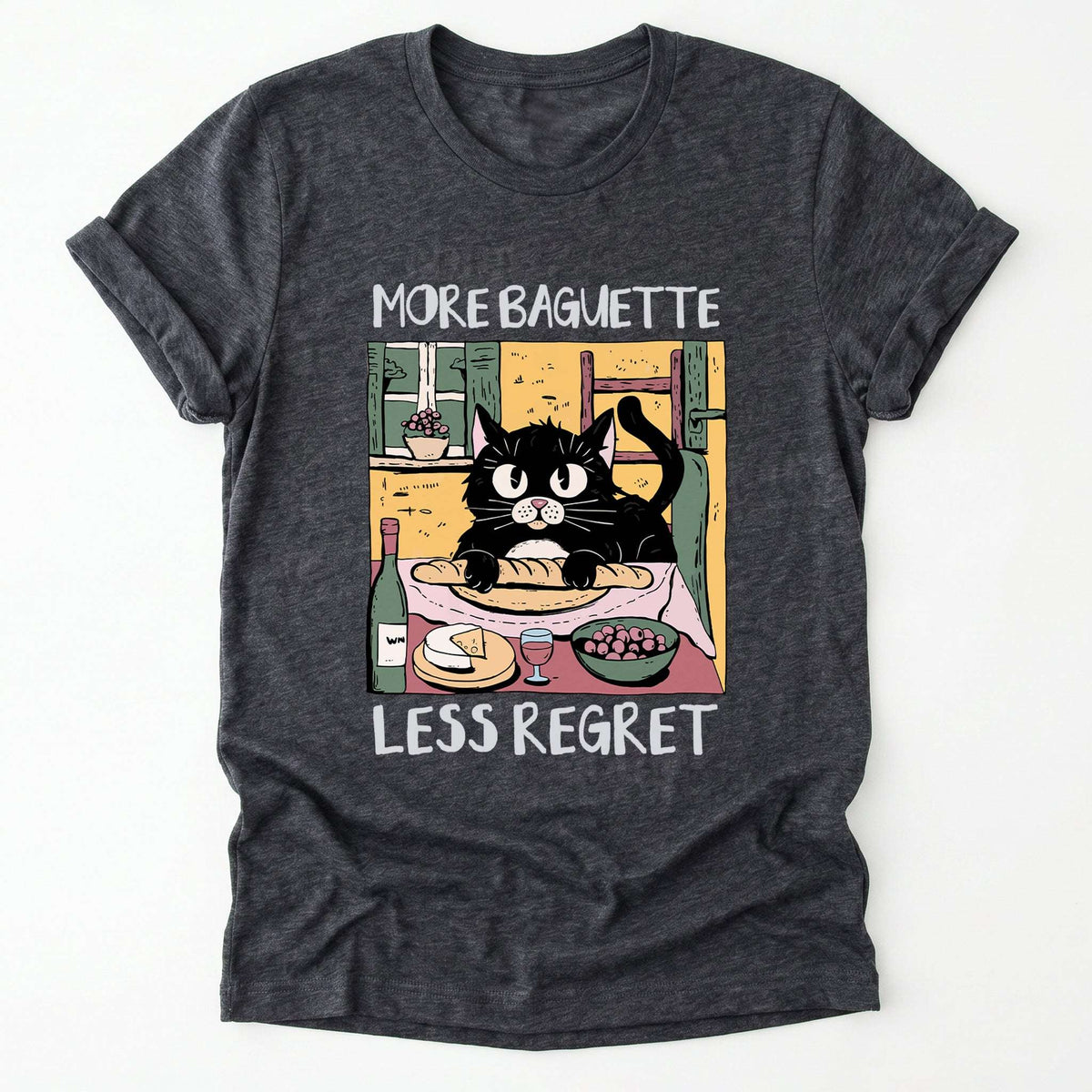 More Baguette Less Regret Classic T-Shirt
