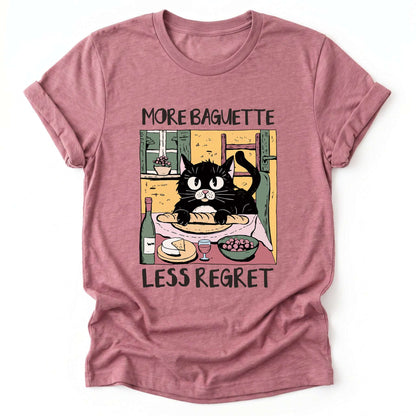 More Baguette Less Regret Classic T-Shirt