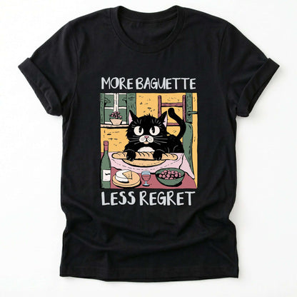 More Baguette Less Regret Classic T-Shirt