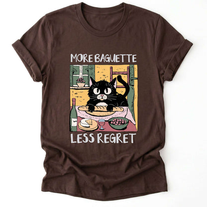 More Baguette Less Regret Classic T-Shirt