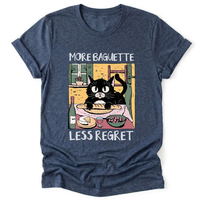 More Baguette Less Regret Classic T-Shirt