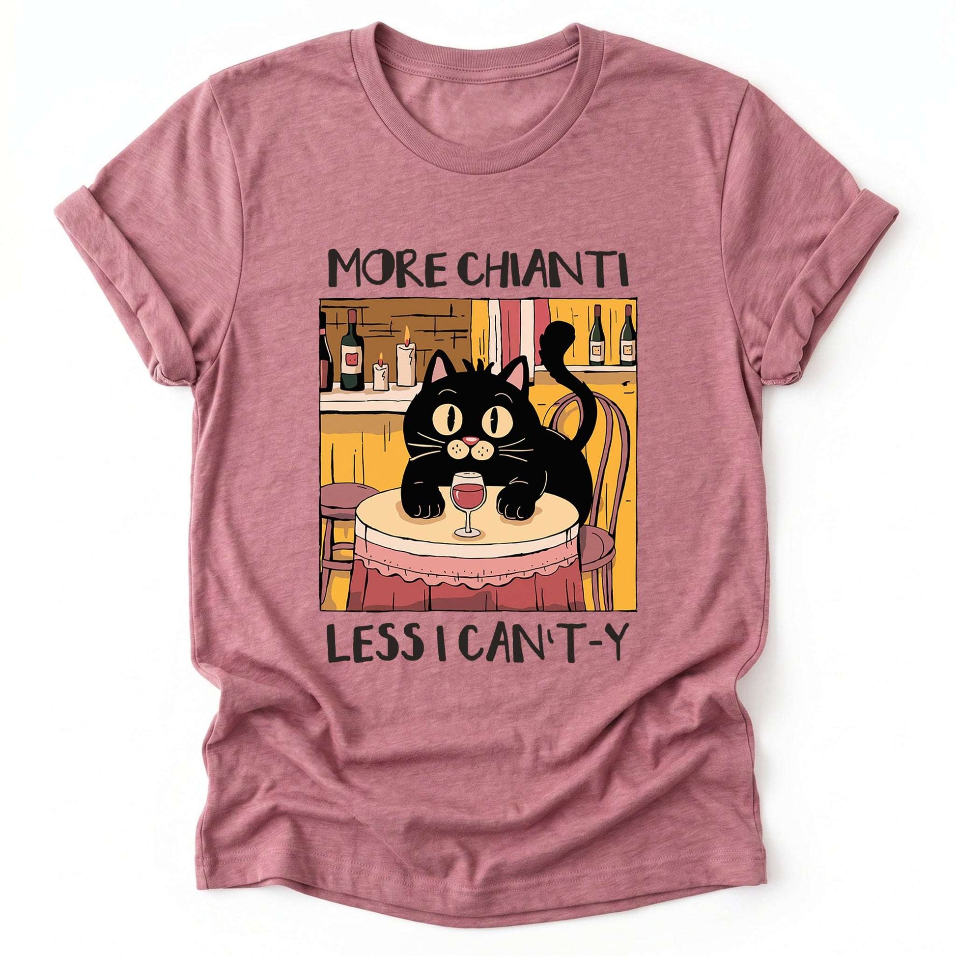 More Chianti Less I Can't-y Classic T-Shirt