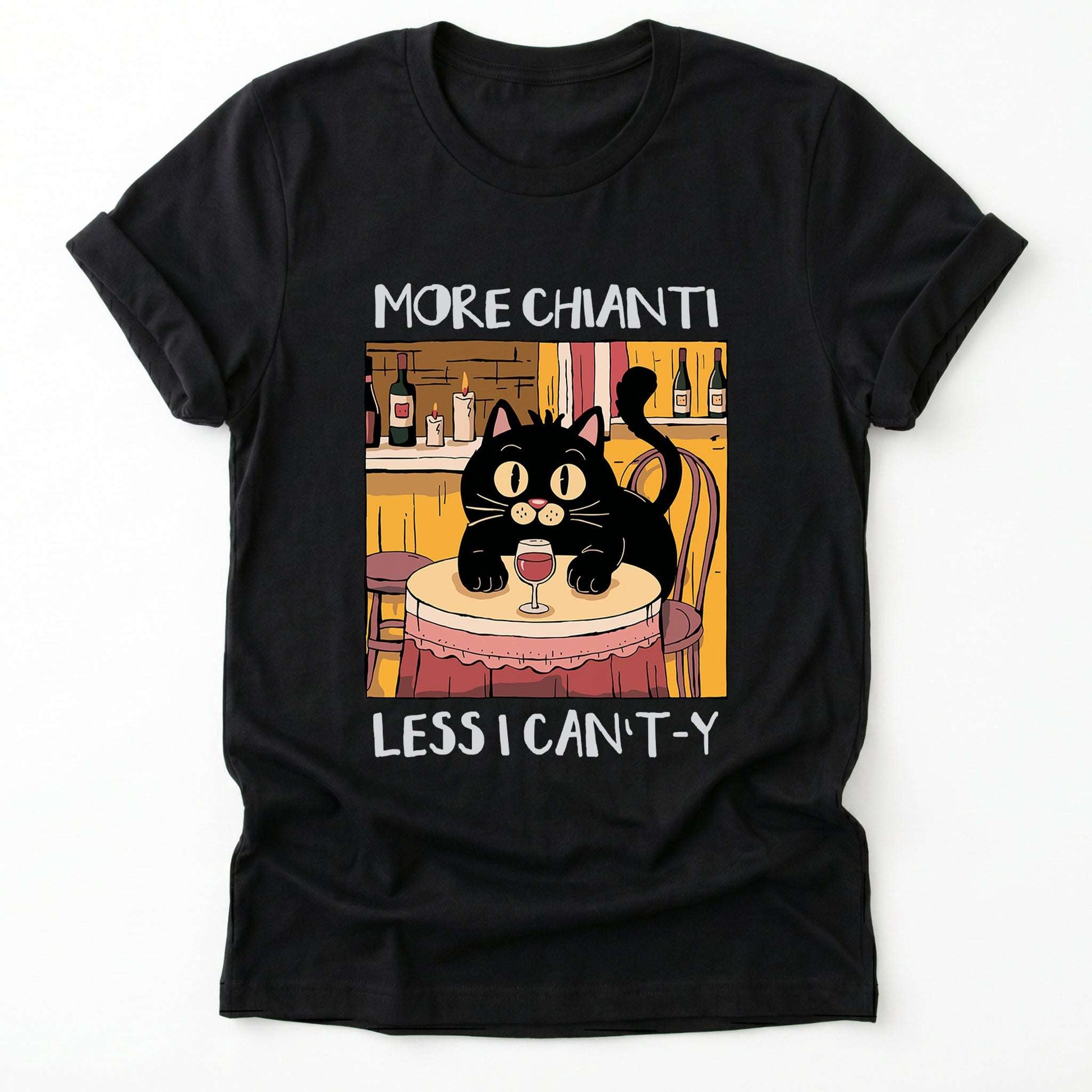 More Chianti Less I Can't-y Classic T-Shirt