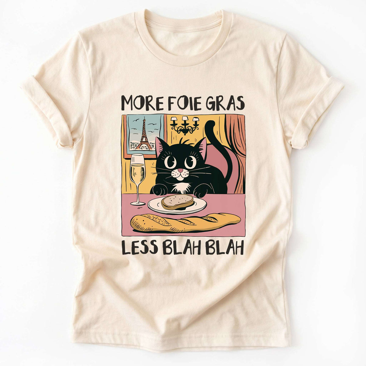 More Foie Gras Less Blah Blah Classic T-Shirt