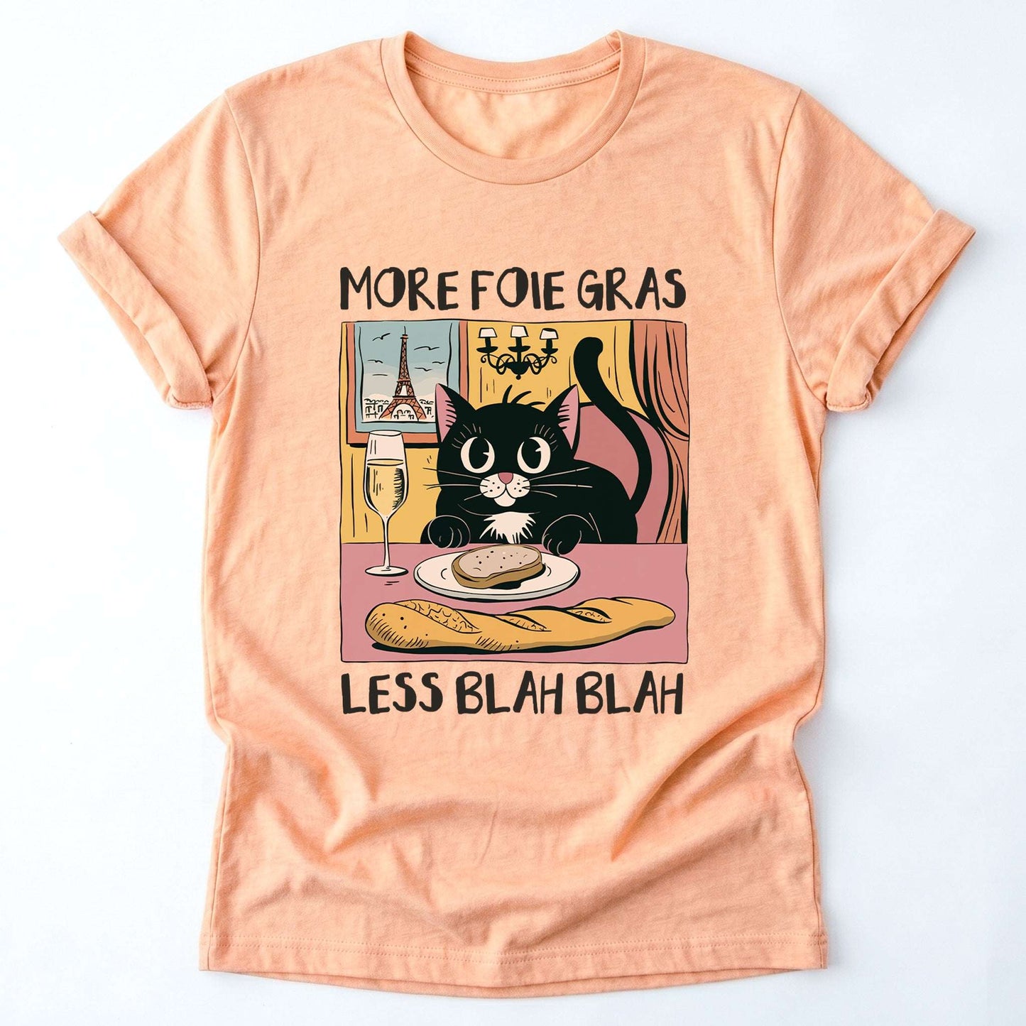 More Foie Gras Less Blah Blah Classic T-Shirt