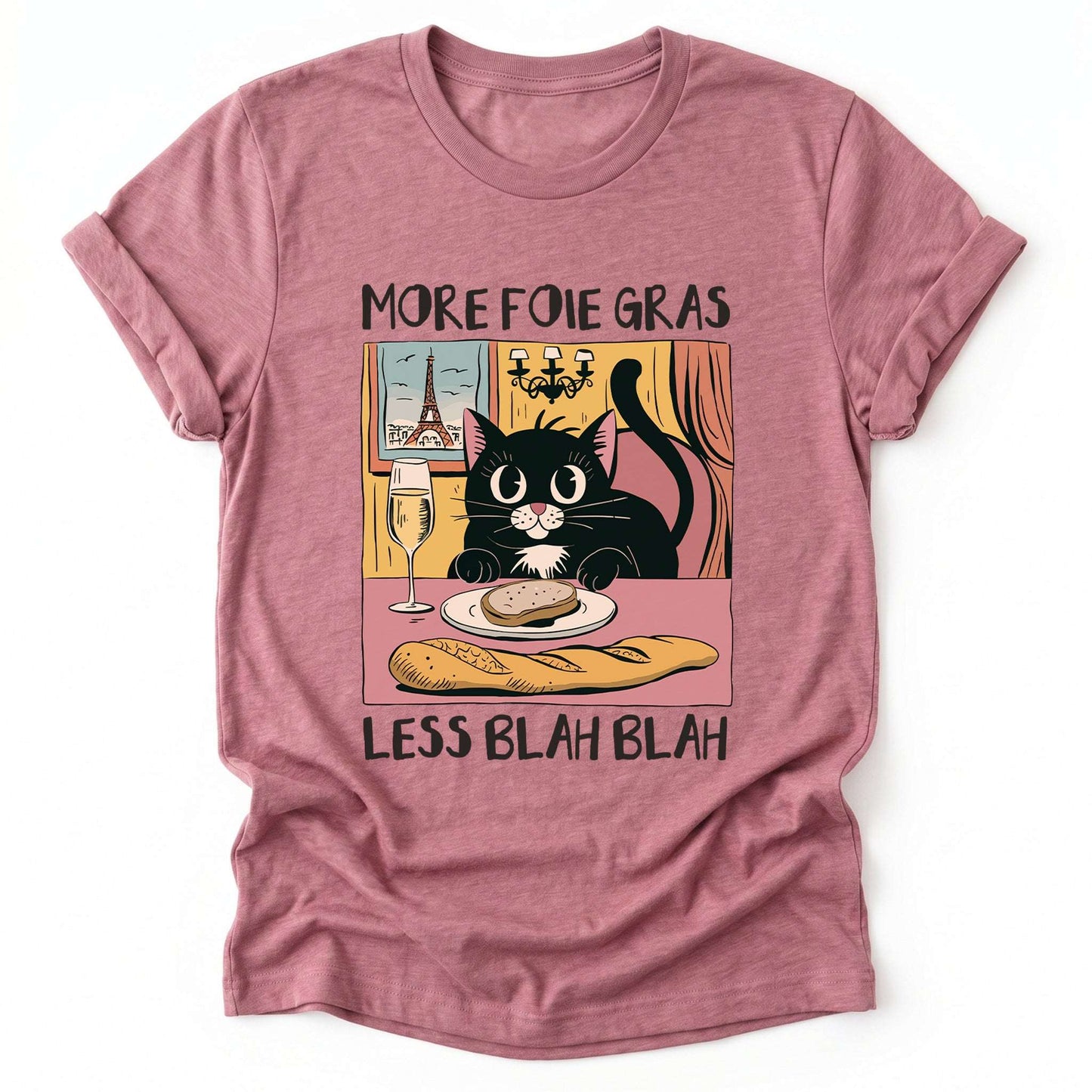 More Foie Gras Less Blah Blah Classic T-Shirt