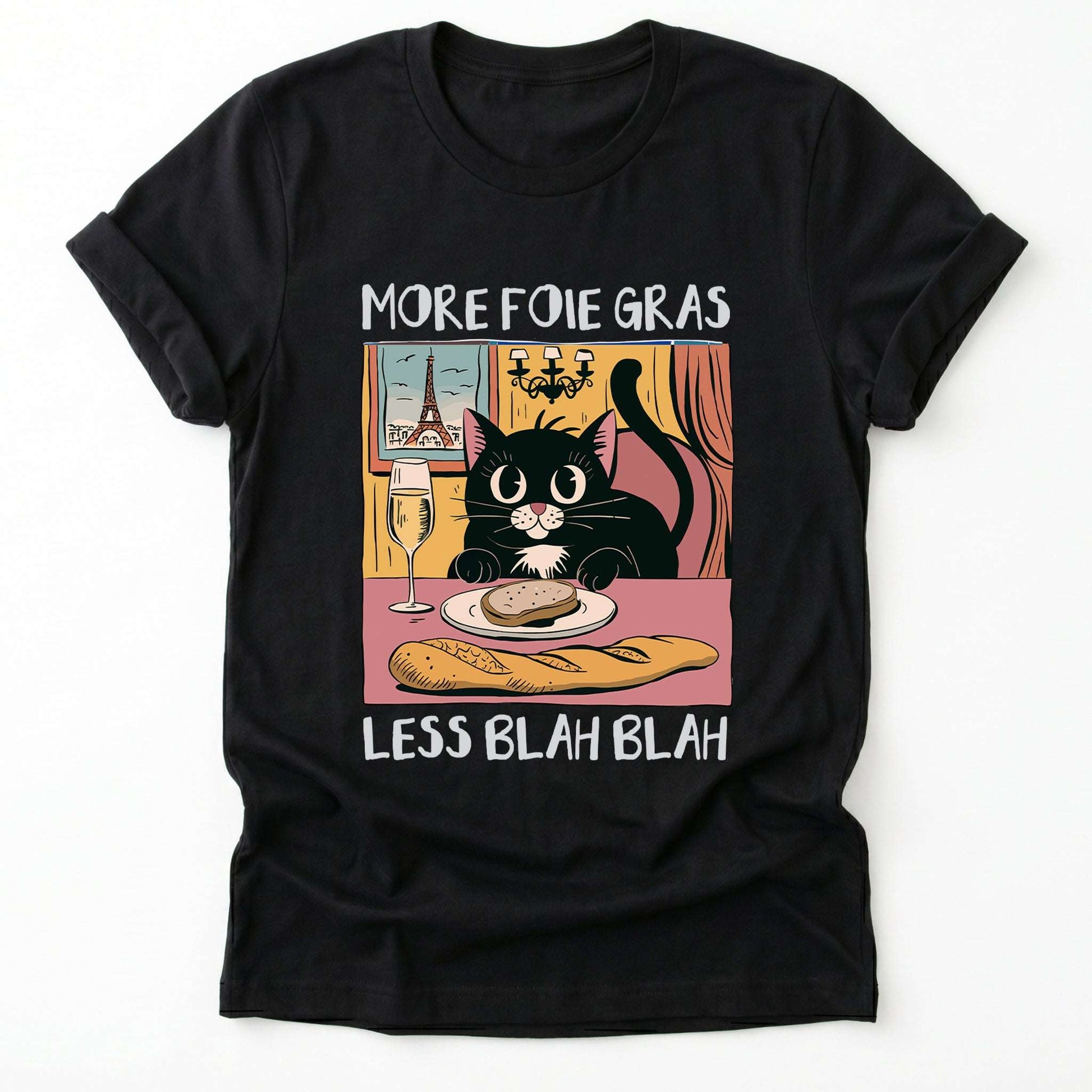 More Foie Gras Less Blah Blah Classic T-Shirt